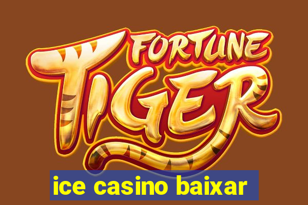 ice casino baixar